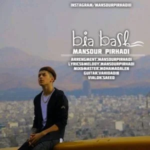 دانلود آهنگ منصور پیرهادی به نام بیا باش