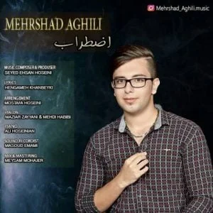 دانلود آهنگ مهرشاد عقیلی به نام اضطراب