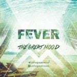 دانلود آهنگ گروه ایرانی The Great Mood به نام Fever - 