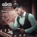 دانلود آهنگ محمد بهرامی به نام کافه