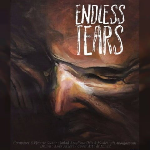 دانلود آهنگ میلاد آزاد پور به نام Endless Tears