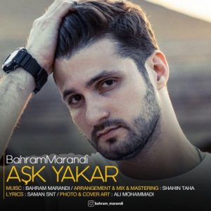 دانلود آهنگ بهرام مرندی به نام Ask Yakar