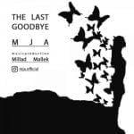 دانلود آهنگ Mja به نام The Last Goodbye - 