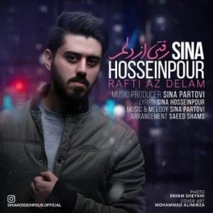 دانلود آهنگ سینا حسین پور به نام رفتی از دلم