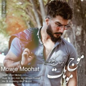 دانلود آهنگ ویهان نیکزاد به نام موج موهات