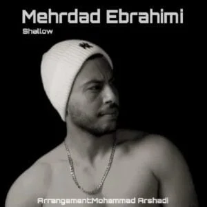 دانلود آهنگ مهرداد ابراهیمی به نام کم عمق