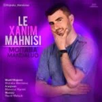 دانلود آهنگ مجتبی مندالو به نام له خانیم - 
