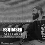 دانلود آهنگ مهدی عابد به نام عشقیمسن - 