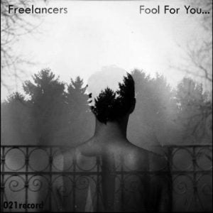 دانلود آهنگ Freelancers به نام Fool For You