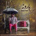 دانلود آهنگ فتاح فتحی به نام مسیر اینجا بارونه - 