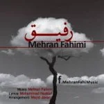 دانلود آهنگ مهران فهیمی به نام رفیق - 